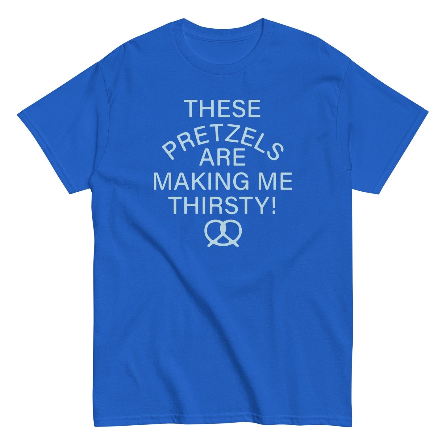 These pretzels are making me thirsty t-shirt - Premium t-shirt from MyDesigns - Just $19.95! Shop now at Lees Krazy Teez