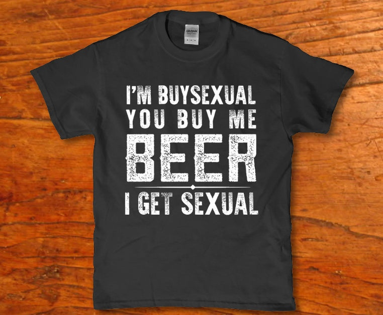 I'm buysexual you buy me beer i get sexual t-shirt - Premium t-shirt from MyDesigns - Just $19.95! Shop now at Lees Krazy Teez