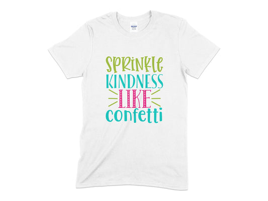 sprinkle kindness like confetti t-shirt - Premium t-shirt from MyDesigns - Just $21! Shop now at Lees Krazy Teez