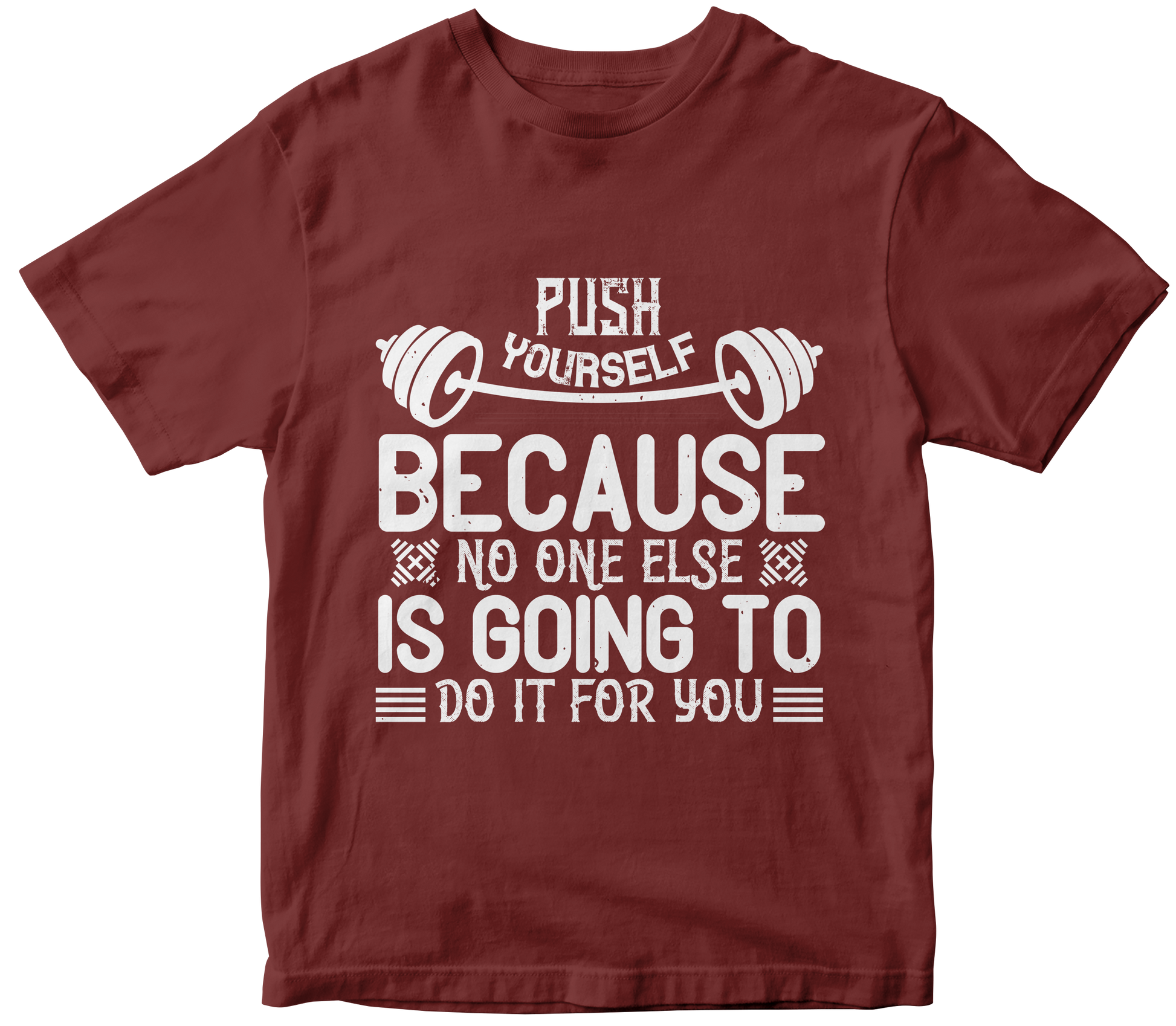 Push yourself because no one else is going to do it for you - Premium t-shirt from MyDesigns - Just $19.95! Shop now at Lees Krazy Teez