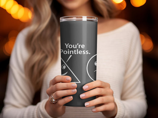 You're pointless awesome 20oz skinny tumbler - Premium tumbler from MyDesigns - Just $29.95! Shop now at Lees Krazy Teez