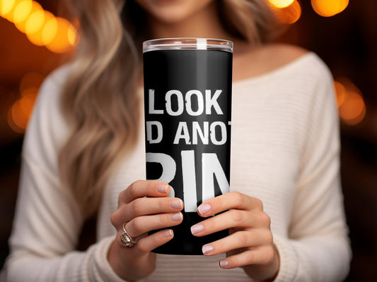 You look like i need another drink funny tumbler - Premium tumbler from MyDesigns - Just $29.95! Shop now at Lees Krazy Teez