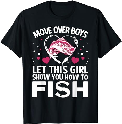 Move over boys let this Girl show you how to fish t-shirt - Premium t-shirt from MyDesigns - Just $19.95! Shop now at Lees Krazy Teez
