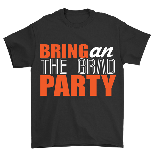 Bring an the grad party Men's t-shirt - Premium t-shirt from MyDesigns - Just $21.95! Shop now at Lees Krazy Teez