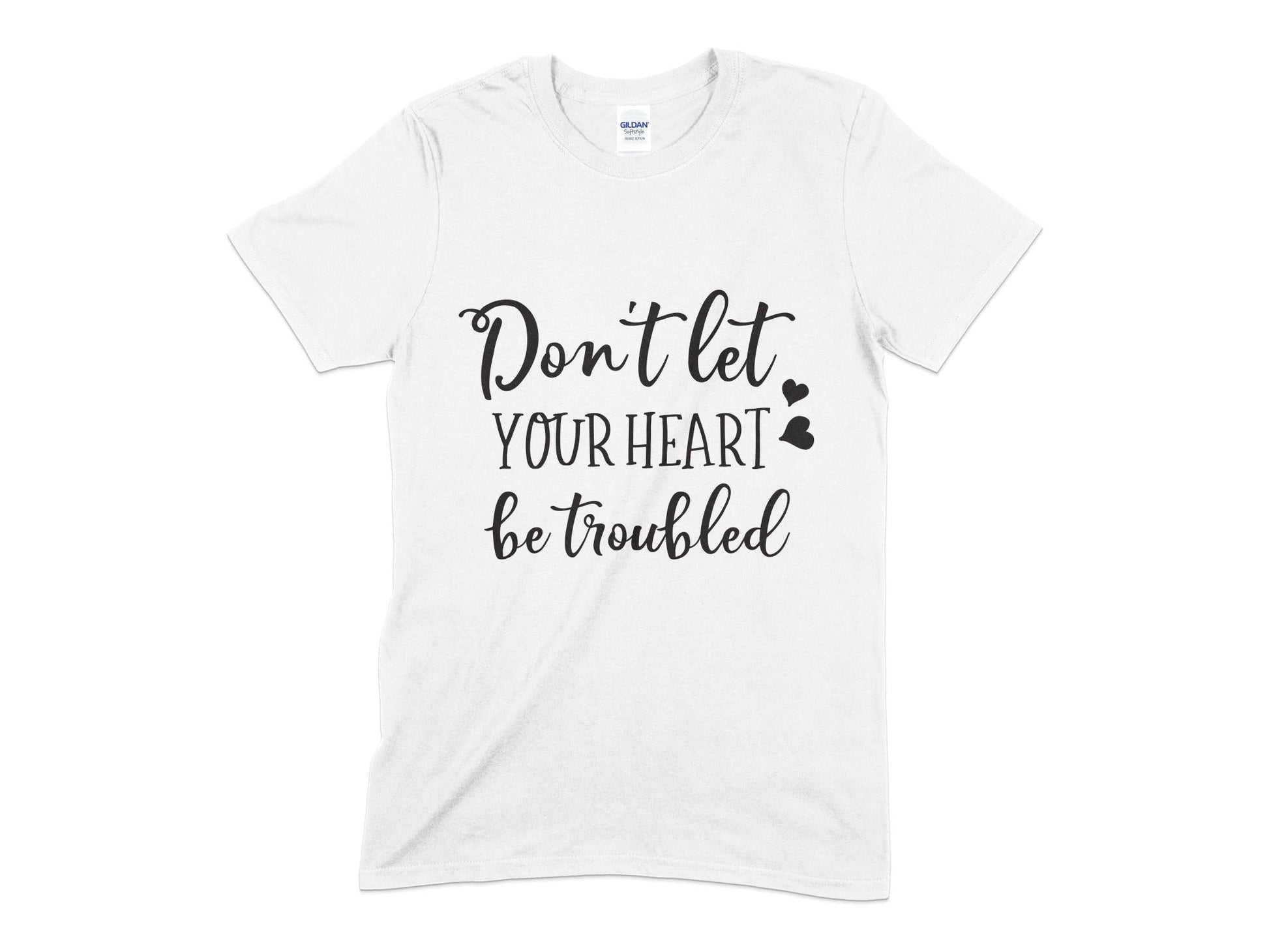 Dont Let Your Heart Be Troubled t-shirt - Premium t-shirt from MyDesigns - Just $19.95! Shop now at Lees Krazy Teez