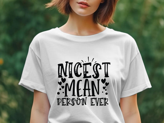 Nicest Mean Person Ever Women's awesome t-shirt - Premium t-shirt from MyDesigns - Just $21.95! Shop now at Lees Krazy Teez