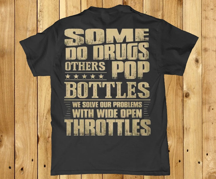 We solve our problems with wide open throttles - Premium t-shirt from MyDesigns - Just $19.95! Shop now at Lees Krazy Teez