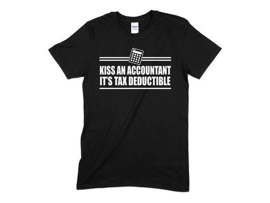 kiss an accountant its tax deductible t-shirt - Premium t-shirt from MyDesigns - Just $21.95! Shop now at Lees Krazy Teez
