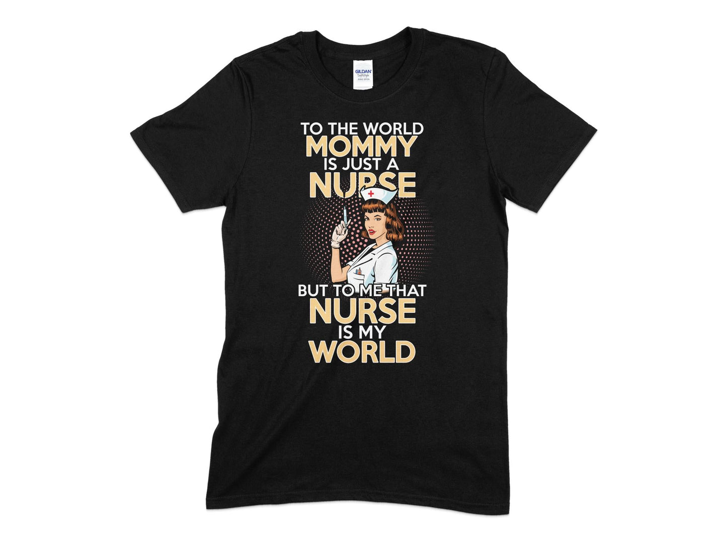 To the world mommy is just a nurse but to me that nurse is my world - Premium t-shirt from MyDesigns - Just $19.95! Shop now at Lees Krazy Teez