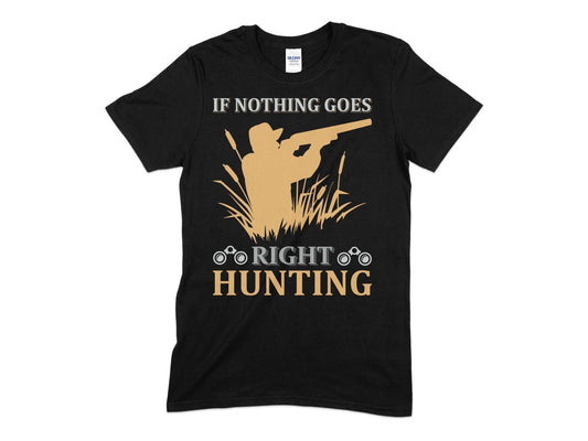 If nothing goes right hunting Men's t-shirt - Premium t-shirt from MyDesigns - Just $21.95! Shop now at Lees Krazy Teez