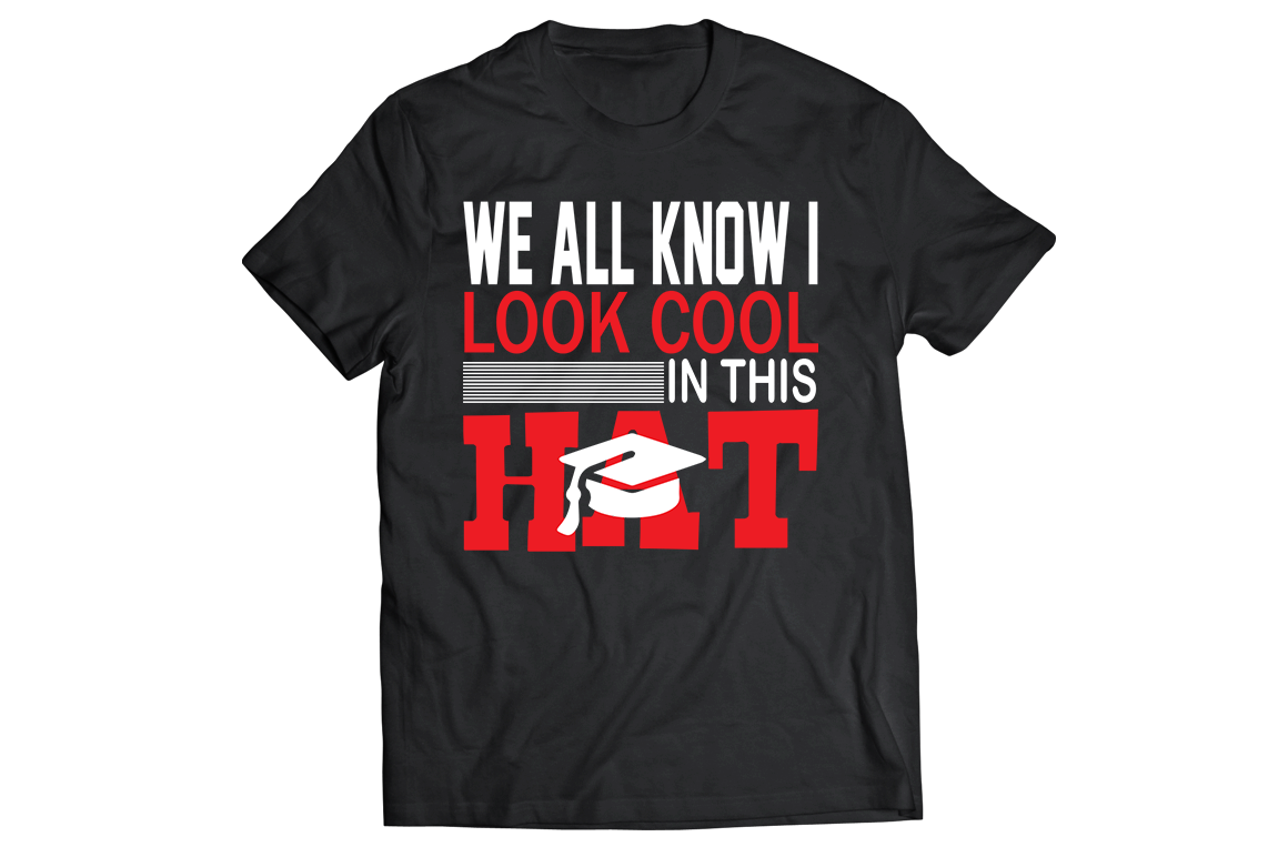 We all know i look cool in this hat graduation 2024 t-shirt - Premium t-shirt from MyDesigns - Just $21.95! Shop now at Lees Krazy Teez