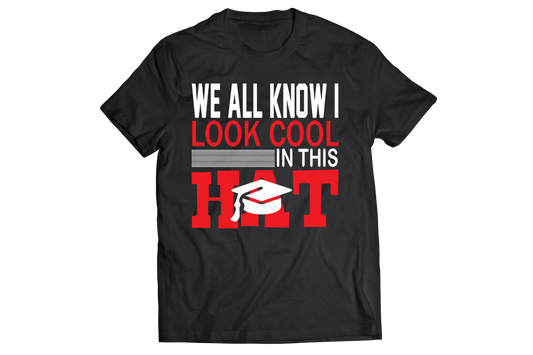 We all know i look cool in this hat graduation 2024 t-shirt - Premium t-shirt from MyDesigns - Just $21.95! Shop now at Lees Krazy Teez