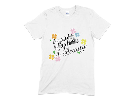 Do your duty to keep nature a beauty womens t-shirt - Premium t-shirt from MyDesigns - Just $19.95! Shop now at Lees Krazy Teez