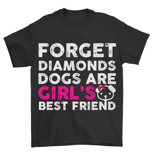 Forget diamonds dogs are girls best friend t-shirt - Premium t-shirt from MyDesigns - Just $19.95! Shop now at Lees Krazy Teez