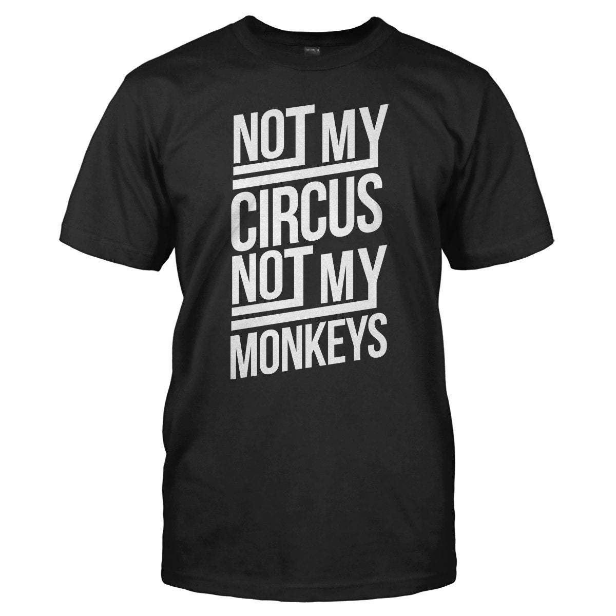 Not my circus not my monkeys Men's t-shirt - Premium t-shirt from MyDesigns - Just $19.95! Shop now at Lees Krazy Teez