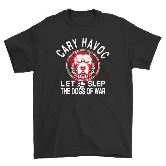 cary havoc let slep the dogs of war funny misspelling t-shirt - Premium t-shirt from MyDesigns - Just $21.95! Shop now at Lees Krazy Teez