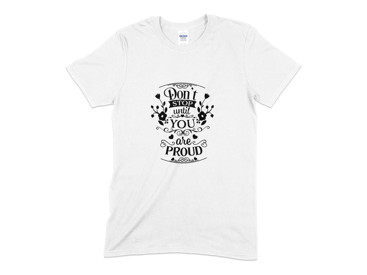 Dont stop until you are proud t-shirt - Premium t-shirt from MyDesigns - Just $19.95! Shop now at Lees Krazy Teez