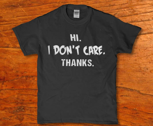 Hi i dont care thanks Men's t-shirt - Premium t-shirt from MyDesigns - Just $16.95! Shop now at Lees Krazy Teez