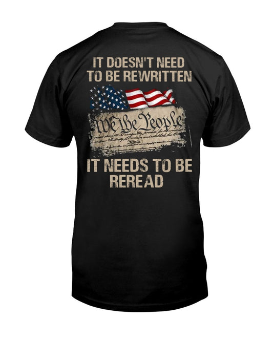 It doesn't need to be rewritten it needds to be reread t-shirt - Premium t-shirt from MyDesigns - Just $16.95! Shop now at Lees Krazy Teez