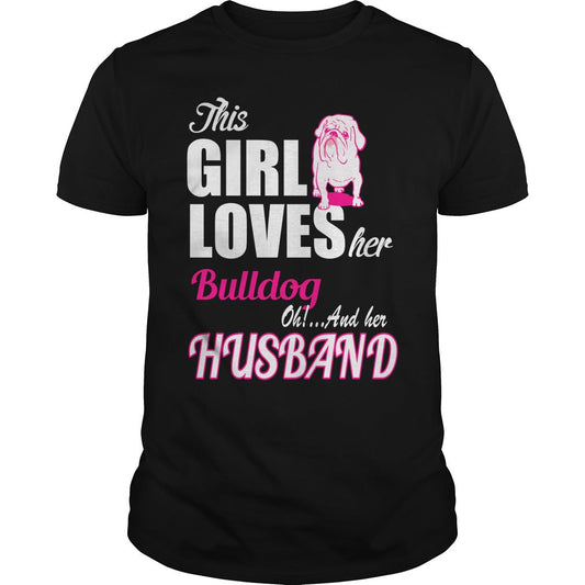This Girl loves her bulldog oh and her Husband t-shirt - Premium t-shirt from MyDesigns - Just $19.95! Shop now at Lees Krazy Teez