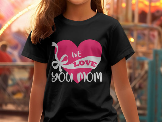 We love you mom valentines Mothers day tee shirt - Premium t-shirt from MyDesigns - Just $19.95! Shop now at Lees Krazy Teez