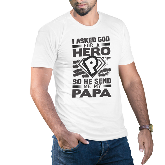 I asked for a hero so he send me my papa t-shirt - Premium t-shirt from MyDesigns - Just $19.95! Shop now at Lees Krazy Teez