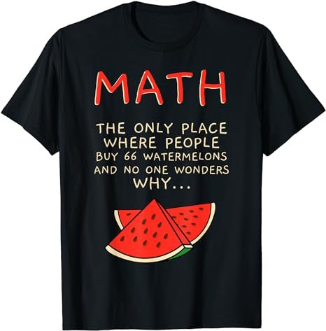 Math And Watermelons Mathematics Calculation Numbers T-Shirt - Premium t-shirt from Lees Krazy Teez - Just $19.95! Shop now at Lees Krazy Teez