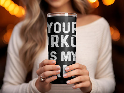 Your workout is my warmup 20oz skinny tumbler - Premium tumbler from MyDesigns - Just $29.95! Shop now at Lees Krazy Teez