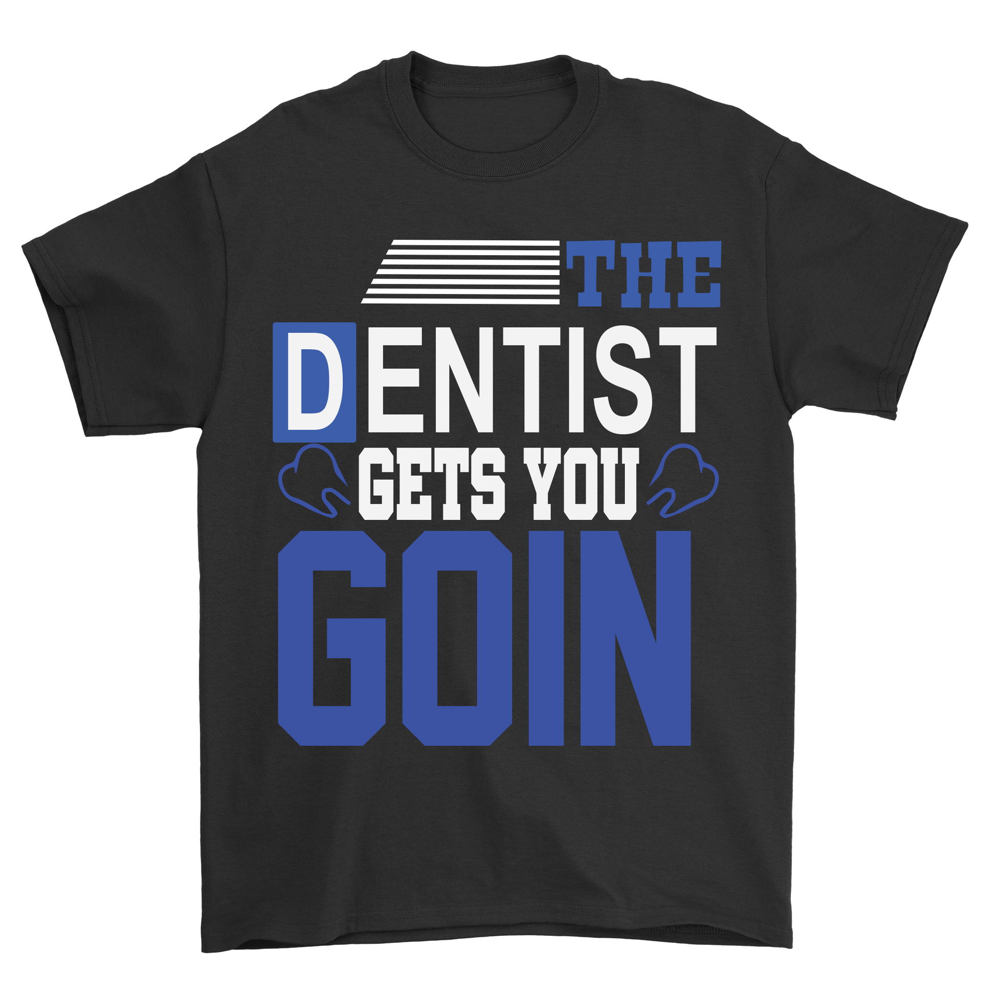 The dentist gets you goin t-shirt - Premium t-shirt from MyDesigns - Just $21.95! Shop now at Lees Krazy Teez