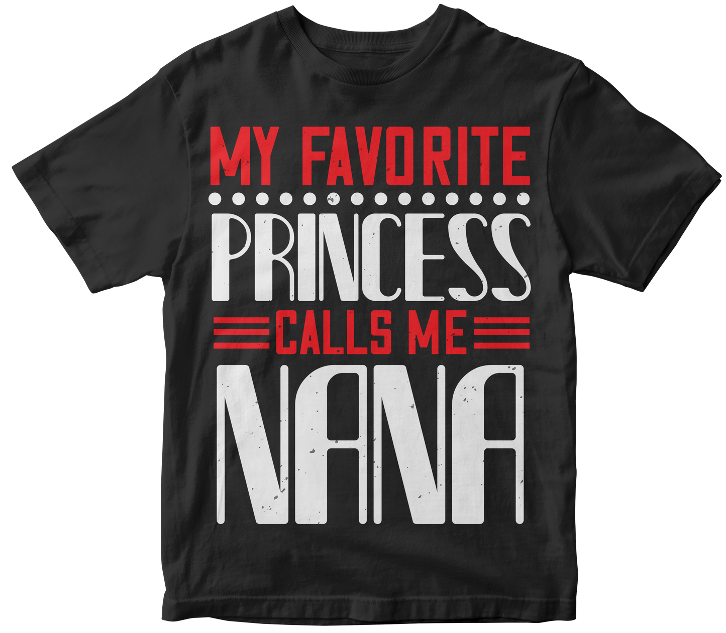 My favorite princess calls me nana women's t-shirt - Premium t-shirt from MyDesigns - Just $21.95! Shop now at Lees Krazy Teez