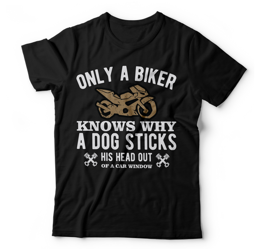 Only a biker knows why a dog sticks t-shirt - Premium  from MyDesigns - Just $21.95! Shop now at Lees Krazy Teez