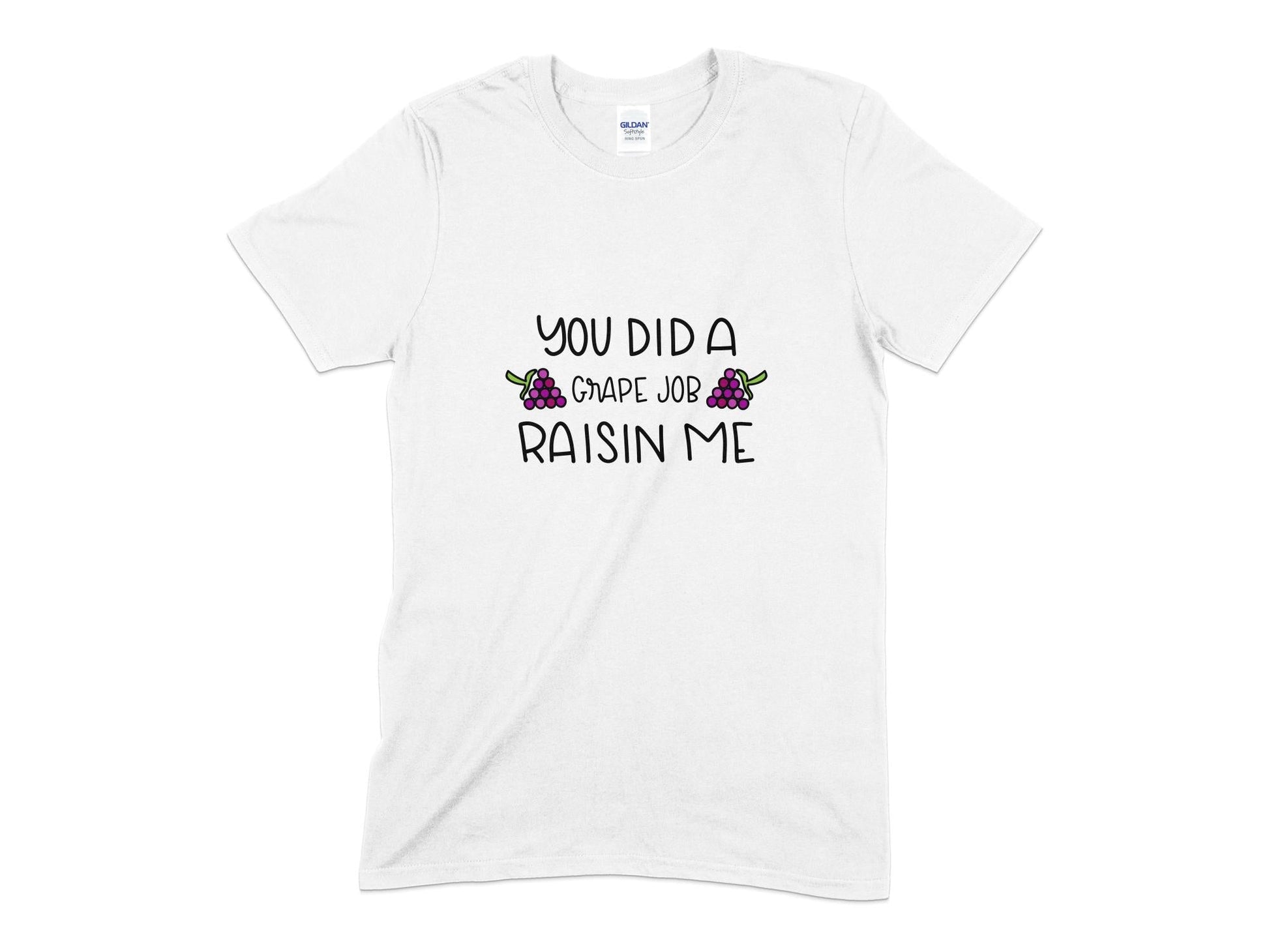 You did a grape job raisin me t-shirt - Premium t-shirt from MyDesigns - Just $16.95! Shop now at Lees Krazy Teez