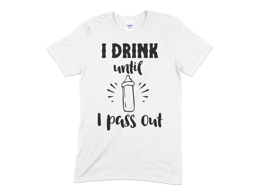 I drink until I pass out t-shirt - Premium t-shirt from MyDesigns - Just $21.95! Shop now at Lees Krazy Teez