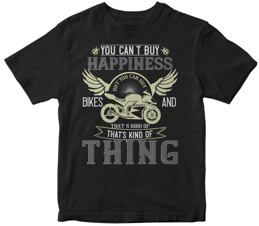 you cant buy happiness but you can buy bikes and thats kind of the same thing - Premium t-shirt from MyDesigns - Just $21.95! Shop now at Lees Krazy Teez