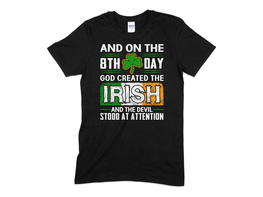 And on the 8th day God created the irish t-shirt - Premium t-shirt from MyDesigns - Just $18.95! Shop now at Lees Krazy Teez