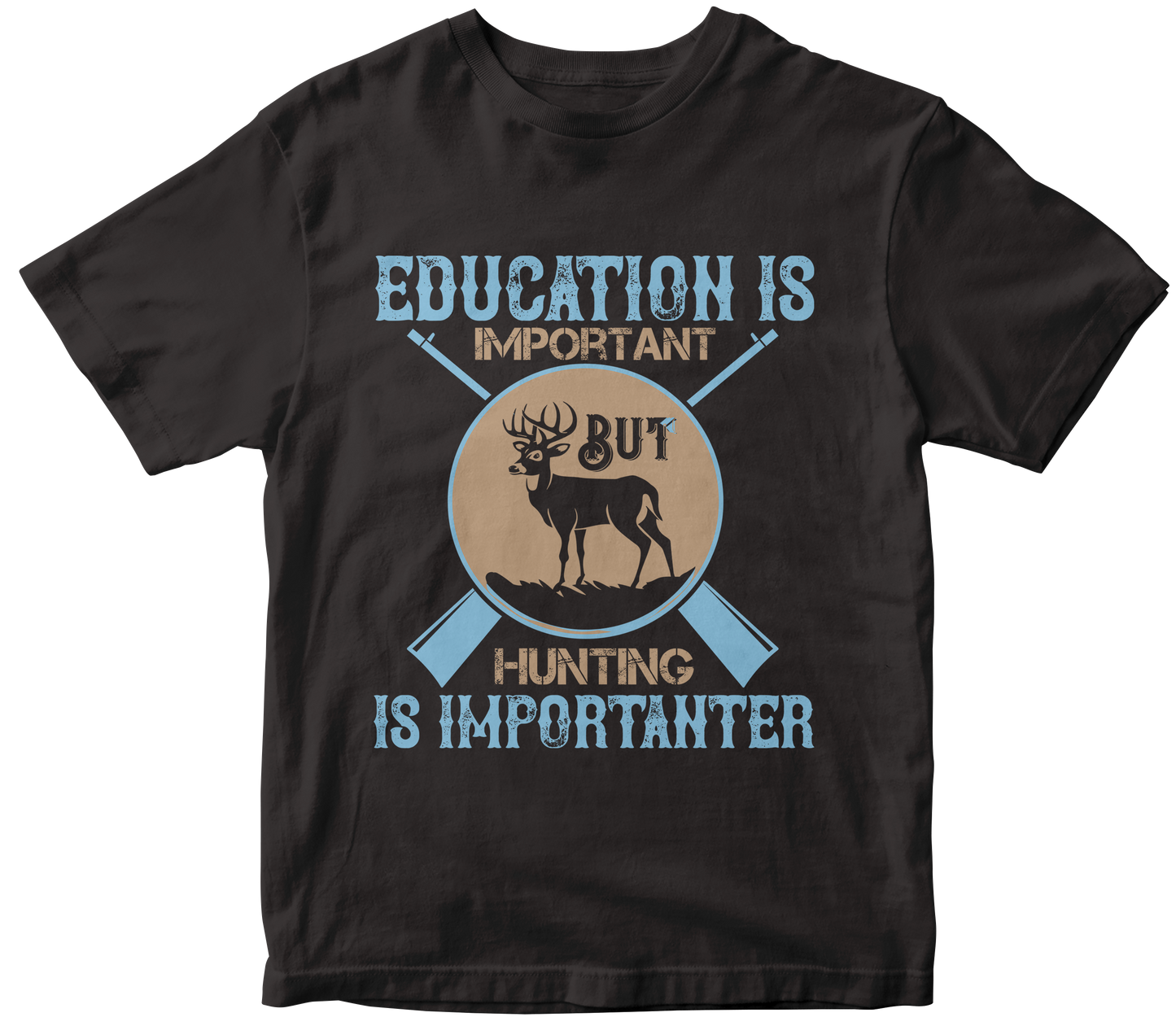 educationis importabt but hunting is importanter - Premium t-shirt from MyDesigns - Just $17.95! Shop now at Lees Krazy Teez