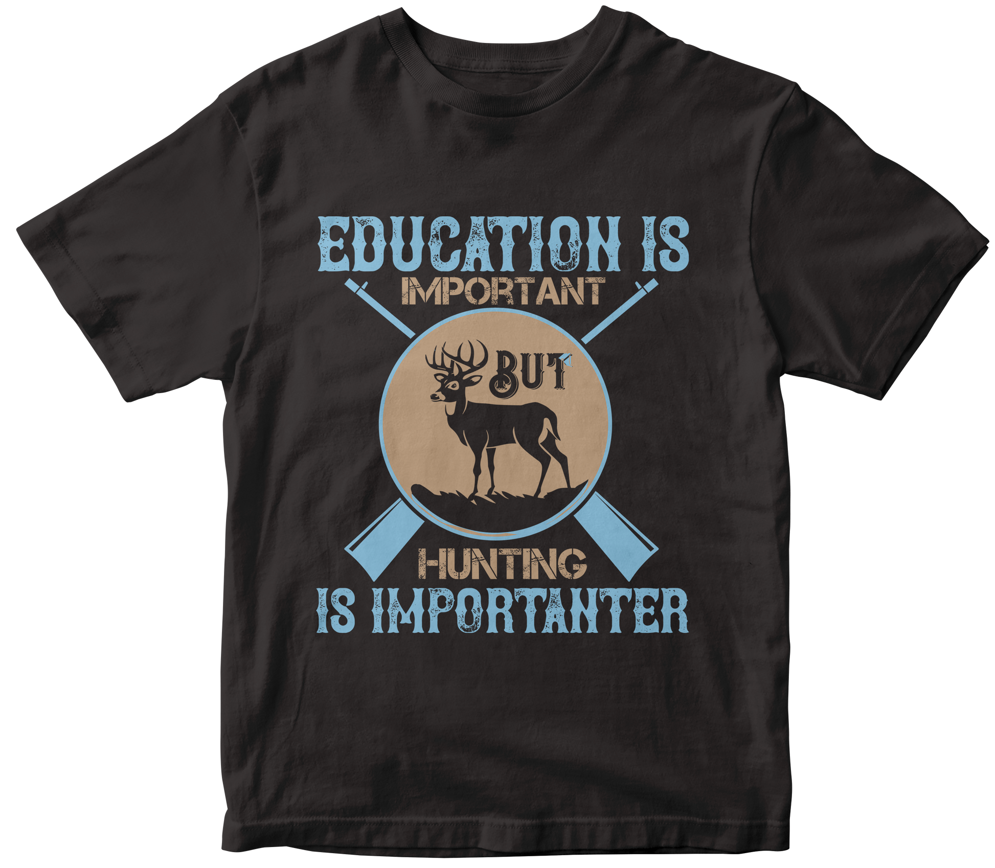 educationis importabt but hunting is importanter - Premium t-shirt from MyDesigns - Just $17.95! Shop now at Lees Krazy Teez