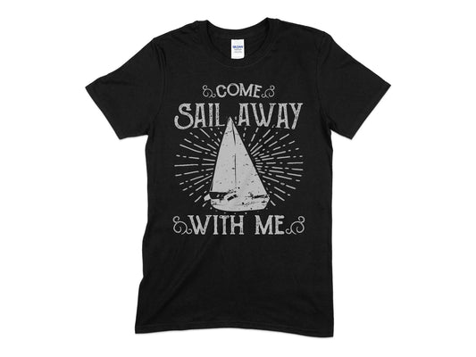 Come sail away with me t-shirt - Premium t-shirt from MyDesigns - Just $19.95! Shop now at Lees Krazy Teez