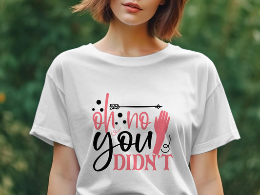 oh no you didn't Women's awesome t-shirt - Premium t-shirt from MyDesigns - Just $21.95! Shop now at Lees Krazy Teez