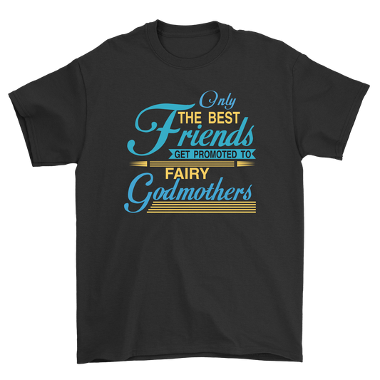 Only the best friends fairy Godmothers t-shirt - Premium t-shirt from MyDesigns - Just $21.95! Shop now at Lees Krazy Teez