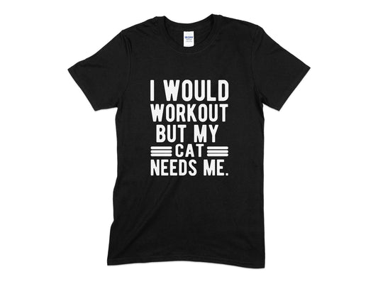 I would Workout but my cat needs me t-shirt - Premium t-shirt from MyDesigns - Just $19.95! Shop now at Lees Krazy Teez