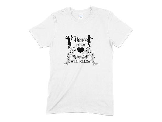 Dance with your your feet will follow t-shirt - Premium t-shirt from MyDesigns - Just $21.95! Shop now at Lees Krazy Teez