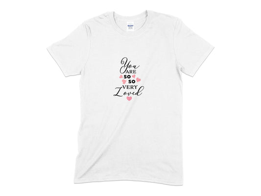 You are so so very loved t-shirt - Premium t-shirt from MyDesigns - Just $16.95! Shop now at Lees Krazy Teez