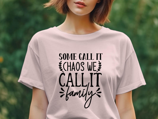 some call it chaos we call it family Women's Ladies t-shirt - Premium t-shirt from MyDesigns - Just $19.95! Shop now at Lees Krazy Teez