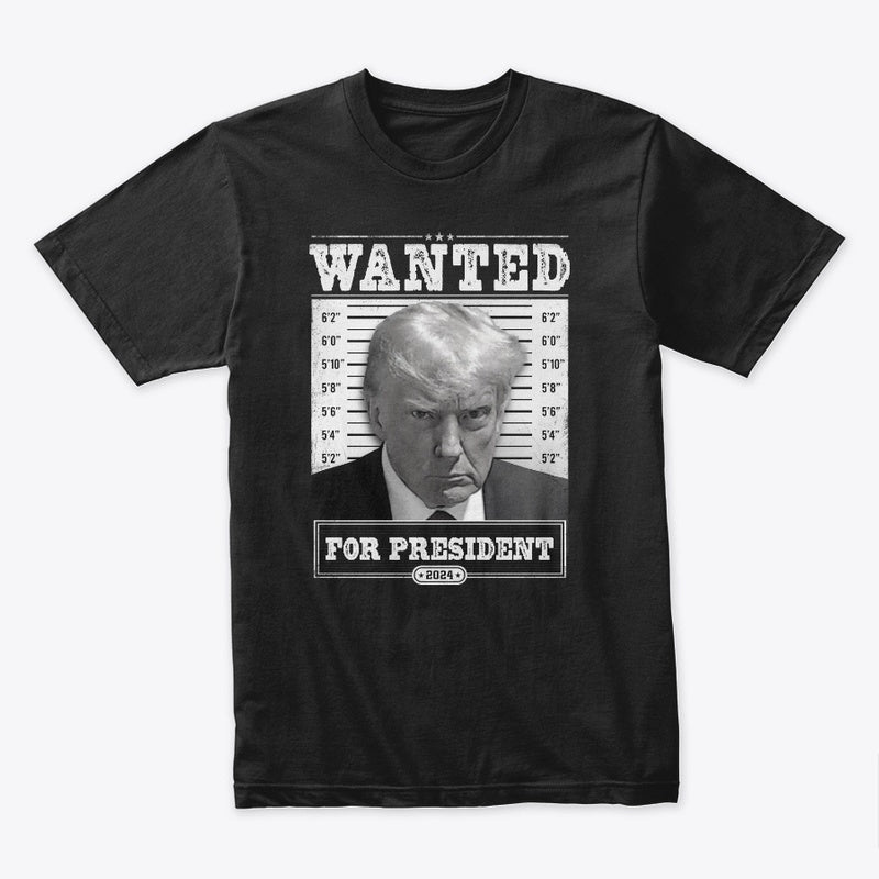 Wanted for president 2024 Donald J Trump t-shirt - Premium t-shirt from MyDesigns - Just $16.95! Shop now at Lees Krazy Teez