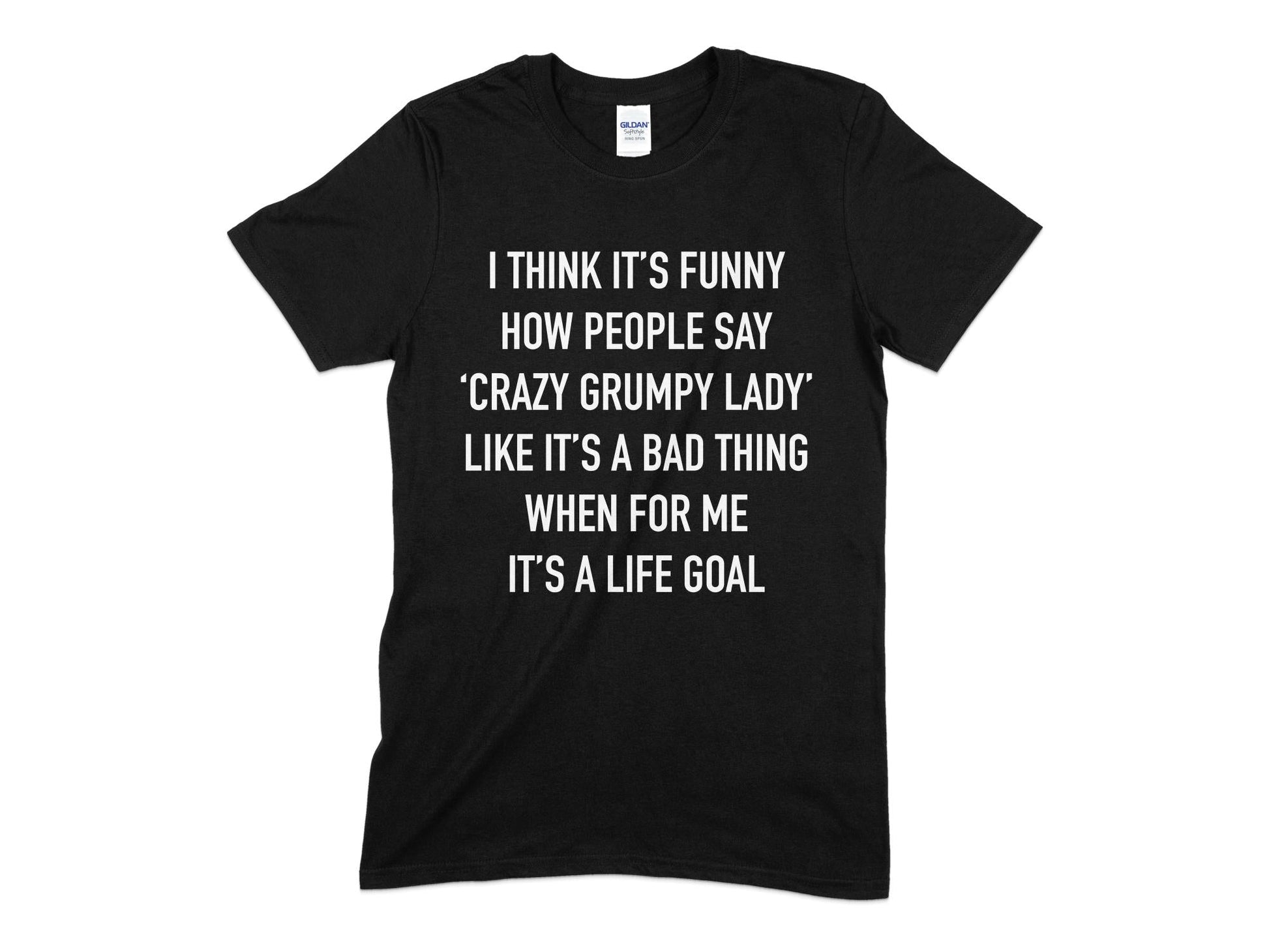 I think its funny how people say crazy grumpy lady womens t-shirt - Premium t-shirt from MyDesigns - Just $21.95! Shop now at Lees Krazy Teez