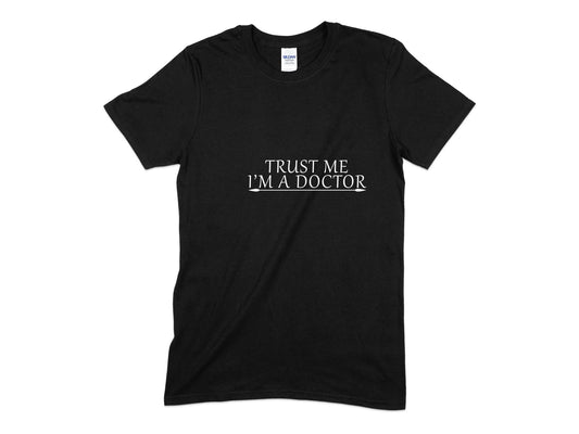 i am trust me i am a doctor t-shirt - Premium t-shirt from MyDesigns - Just $19.95! Shop now at Lees Krazy Teez