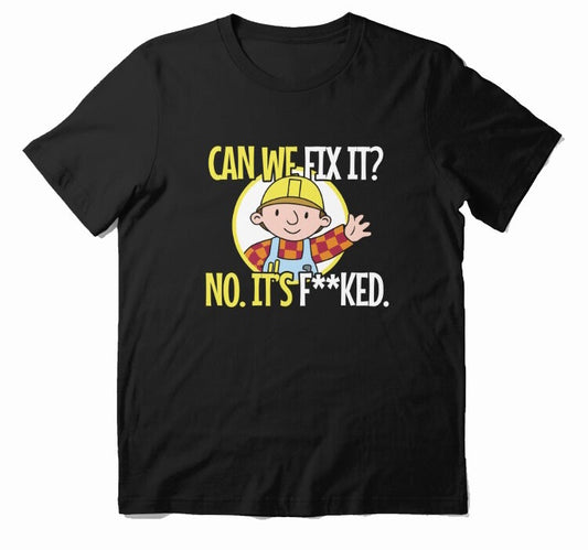 Can we fix it no its fucked Men's funny t-shirt - Premium t-shirt from MyDesigns - Just $19.95! Shop now at Lees Krazy Teez