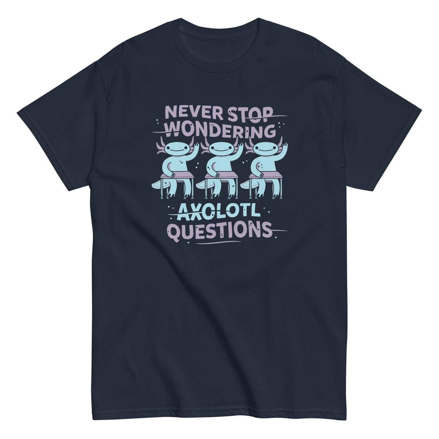 Never stop wondering axolotl questions t-shirt - Premium t-shirt from MyDesigns - Just $19.95! Shop now at Lees Krazy Teez