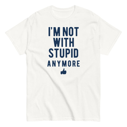 I'm not with stupid anymore unisex t-shirt - Premium t-shirt from MyDesigns - Just $19.95! Shop now at Lees Krazy Teez